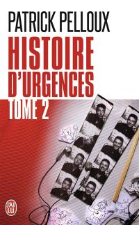 Histoire d'urgences. Vol. 2