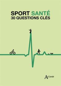 Le sport-santé : 30 questions clés