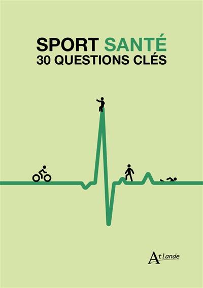 Le sport-santé : 30 questions clés
