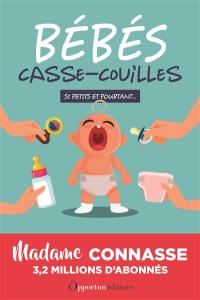 Bébés casse-couilles : si petits et pourtant...