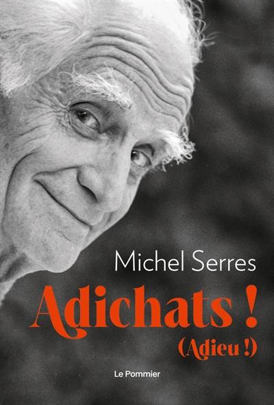 Adichats ! (Adieu !) Adichats ! (Adieu !)