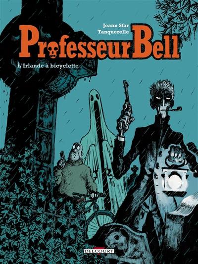 Professeur Bell. Vol. 5. L'Irlande à bicyclette Professeur Bell. Vol. 5. L'Irlande à bicyclette