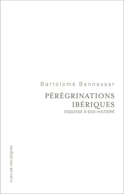 Pérégrinations ibériques : esquisse d'ego-histoire