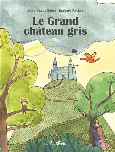 Le grand château gris Le grand château gris