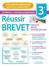 Réussir le brevet 3e, français, maths, histoire, géo, EMC : 100 cartes mentales pour tout comprendre ! : conforme aux nouveaux programmes