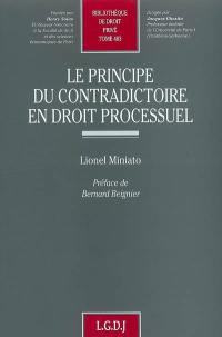 Le principe du contradictoire en droit processuel