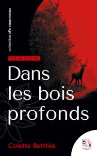 Dans les bois profonds : polar schizo