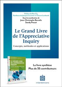 Le grand livre de l'appreciative inquiry : concepts, méthodes et applications