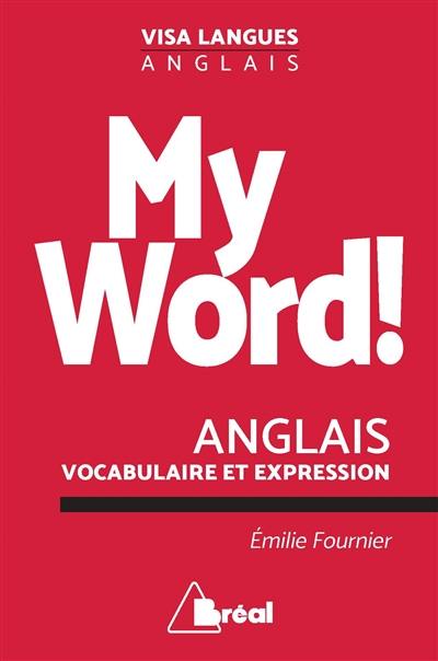 My word ! : le vocabulaire anglais facile My word ! : le vocabulaire anglais facile