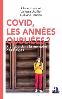 Covid, les années oubliées ? : plongée dans la mémoire des Belges