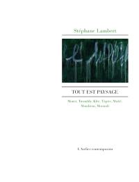 Tout est paysage : Monet, Twombly, Klee, Tàpies, Music, Mondrian, Morandi, Staël