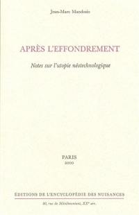 Après l'effondrement : notes sur l'utopie néotechnologique