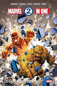 Marvel 2 in one. Vol. 1. Le destin des quatre