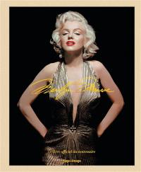 Marilyn Monroe : le livre du centenaire