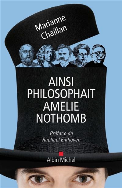 Ainsi philosophait Amélie Nothomb Ainsi philosophait Amélie Nothomb