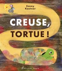 Creuse, Tortue !