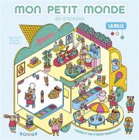 Mon petit monde en stickers : La ville