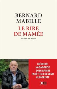 Le rire de Mamée : roman souvenir
