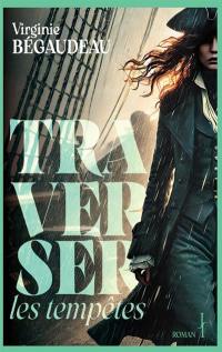 Traverser les tempêtes