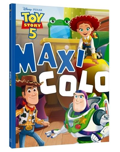 TOY STORY 5 : Maxi Colo : Disney Pixar