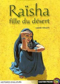 Raïsha, fille du désert Raïsha, fille du désert