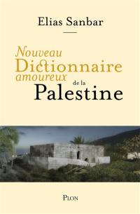 Nouveau dictionnaire amoureux de la Palestine