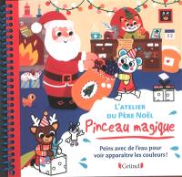 L'atelier du Père Noël : peins avec de l'eau pour voir apparaître les couleurs !