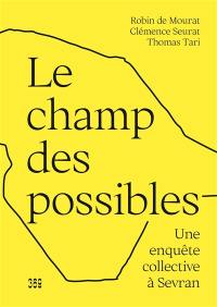 Le champ des possibles : une enquête collective à Sevran