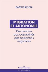 Migration et autonomie : des besoins aux capabilités des personnes migrantes