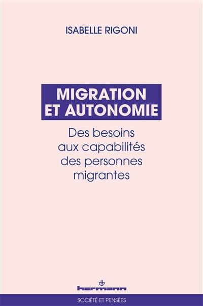 Migration et autonomie : des besoins aux capabilités des personnes migrantes