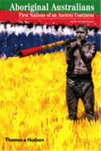 Aboriginal Australians First Nation of an Ancient Continent (New Horizons)