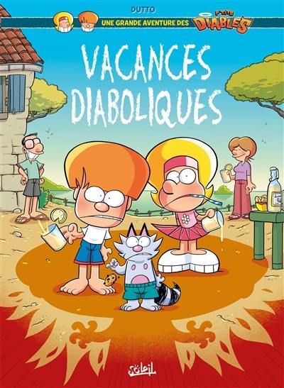 Une grande aventure des p'tits diables. Vol. 1. Vacances diaboliques Une grande aventure des p'tits diables. Vol. 1. Vacances diaboliques