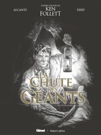 La chute des géants. Vol. 1. Toutes les colères du monde