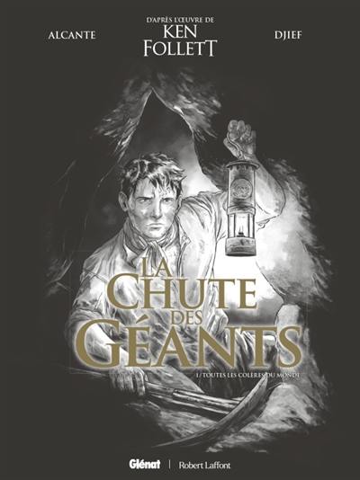 La chute des géants. Vol. 1. Toutes les colères du monde