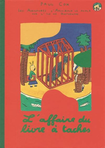 Les aventures d'Archibald le koala sur l'île de Rastepappe. L'affaire du livre à taches