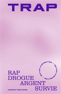 Trap : rap, drogue, argent, survie