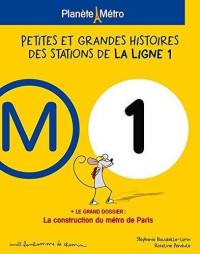 Petites et grandes histoires des stations de la ligne 1