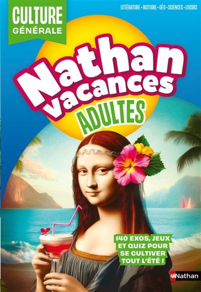 Cahier de vacances : Nathan Vacances Adultes Culture générale