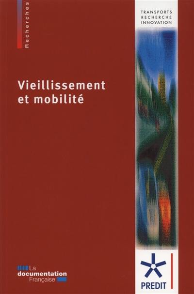 Vieillissement et mobilité Vieillissement et mobilité
