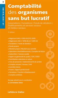 Comptabilité des organismes sans but lucratif : associations, fondations, fonds de dotation, établissements et services sociaux et médico-sociaux