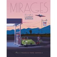 Mirages : tout l'art de Laurent Durieux. Mirages : the art of Laurent Durieux