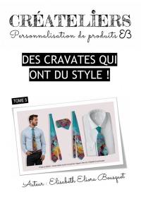 DES CRAVATES QUI ONT DU STYLE !