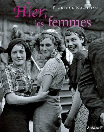 Hier, les femmes Hier, les femmes