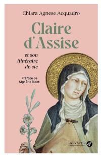 Claire d'Assise et son itinéraire de vie