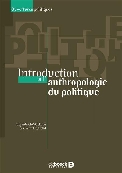 Introduction à l'anthropologie du politique Introduction à l'anthropologie du politique