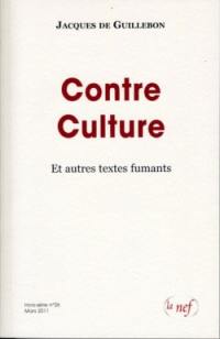 Contre culture : et autres textes fumants