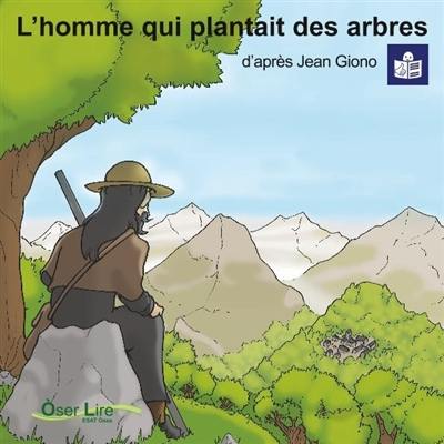 L'homme qui plantait des arbres L'homme qui plantait des arbres