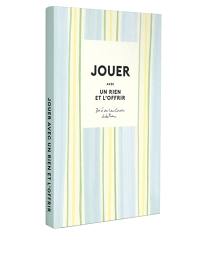 Jouer avec un rien et l'offrir : 10 DIY pour créer partout tout le temps