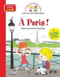 Les exploits de Maxime et Clara. A Paris ! : niveau 3 Les exploits de Maxime et Clara. A Paris ! : niveau 3