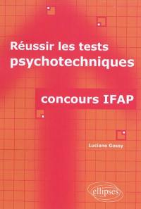 Réussir les tests psychotechniques : concours IFAP